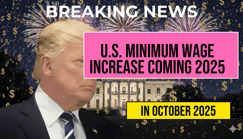 U.S. Minimum Wage Set to Increase in 2025: Updated Hourly Pay Rates Effective October 4